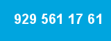 929 561 17 61 929 561 17 61